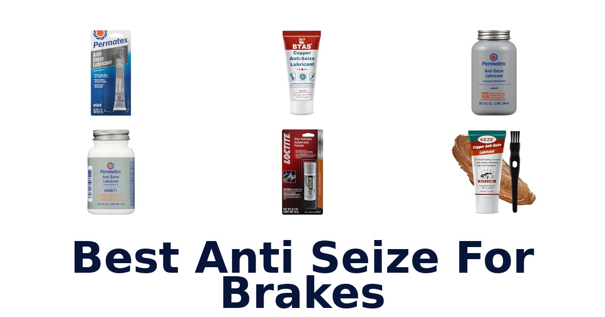 Best Anti Seize For Brakes