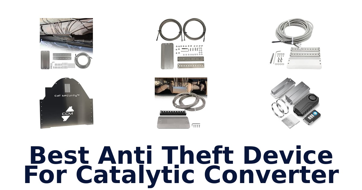 Best Anti Theft Device For Catalytic Converter