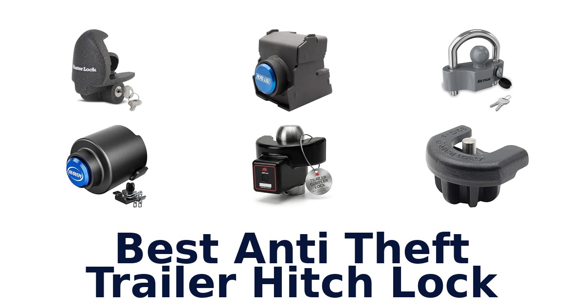 Best Anti Theft Trailer Hitch Lock