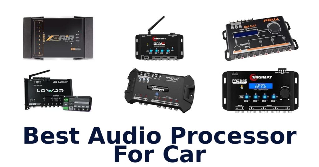 Best Audio Processor For Car