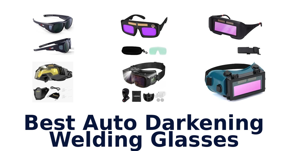 Best Auto Darkening Welding Glasses