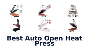 Best Auto Open Heat Press