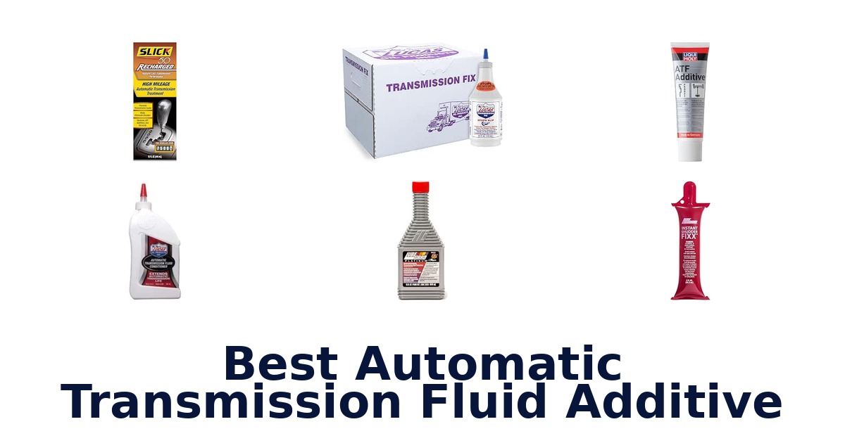 Best Automatic Transmission Fluid Additive