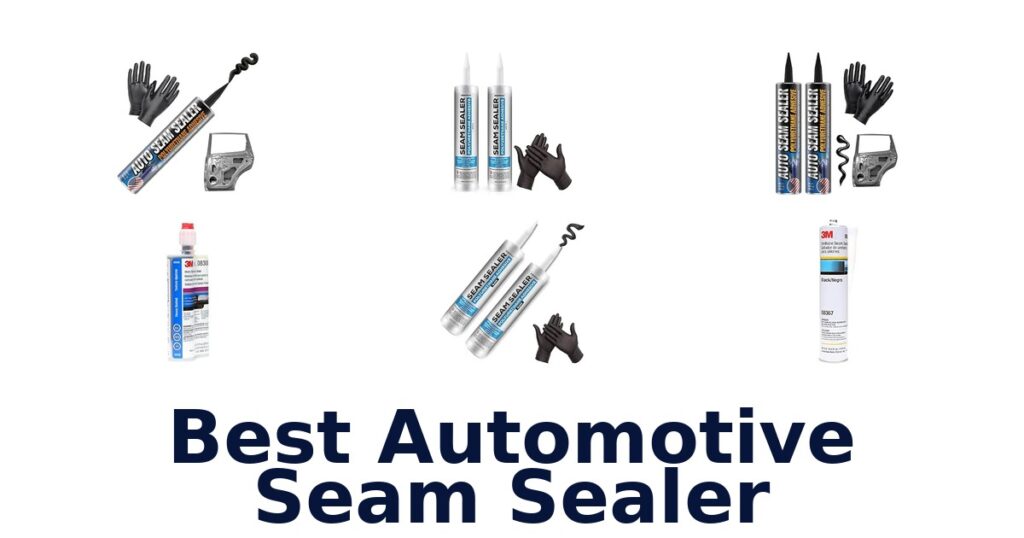 Best Automotive Seam Sealer