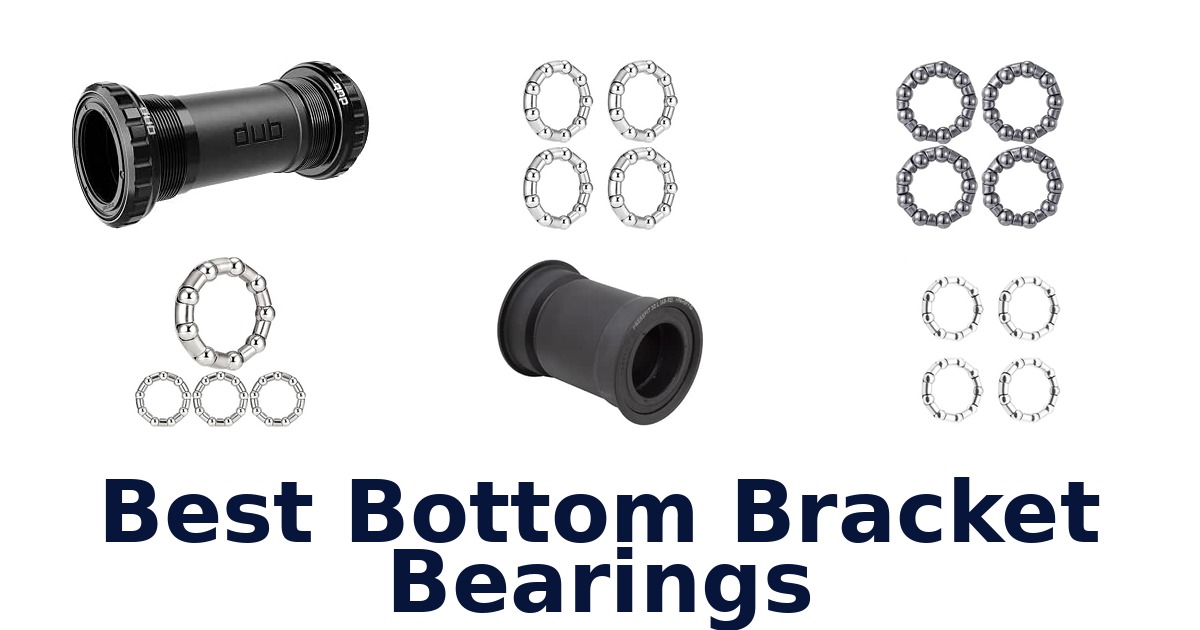Best Bottom Bracket Bearings