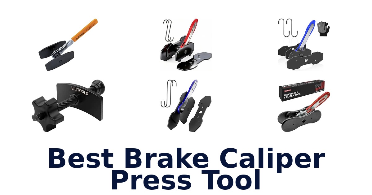 Best Brake Caliper Press Tool