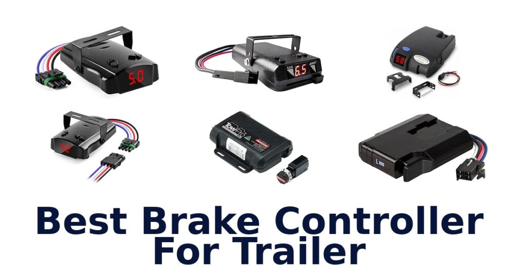 Best Brake Controller For Trailer