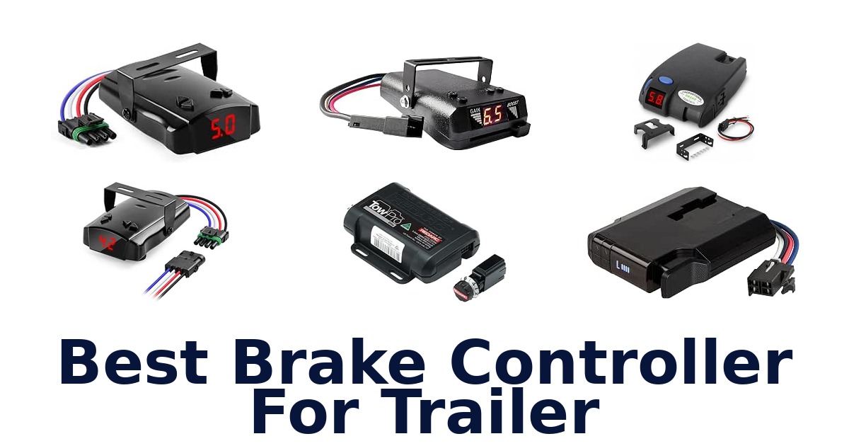 Best Brake Controller For Trailer