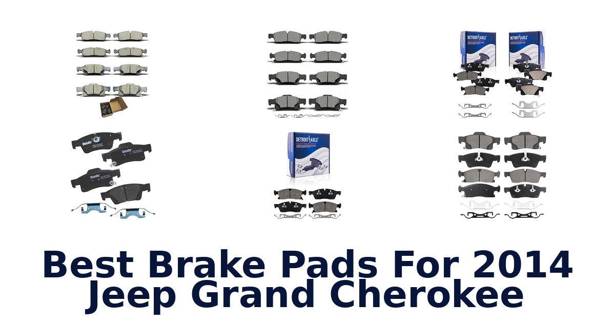 Best Brake Pads For 2014 Jeep Grand Cherokee