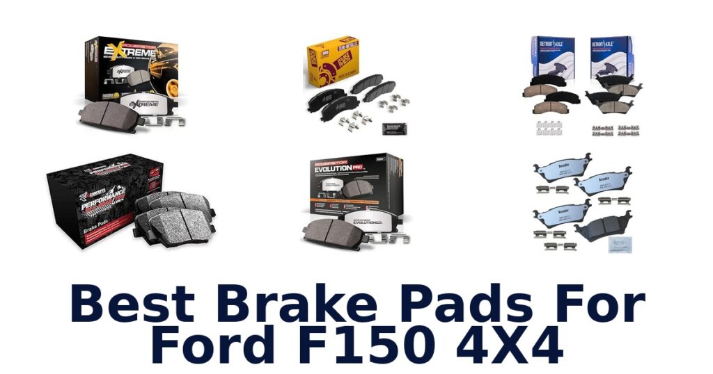 Best Brake Pads For Ford F150 4X4