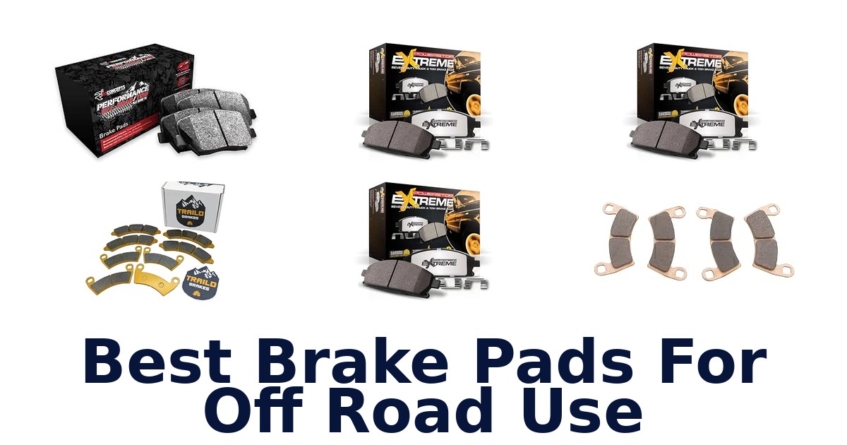 Best Brake Pads For Off Road Use
