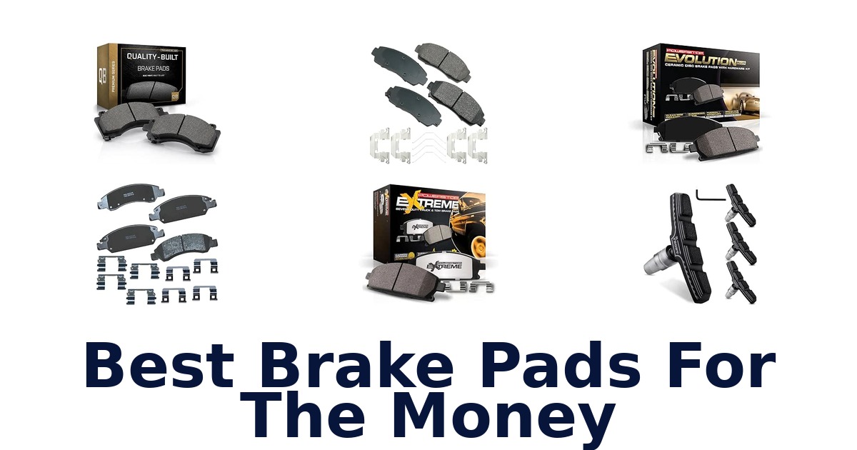 Best Brake Pads For The Money
