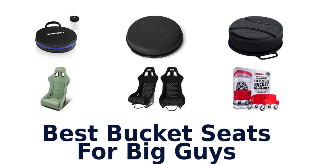 Best Bucket Seats For Big Guys