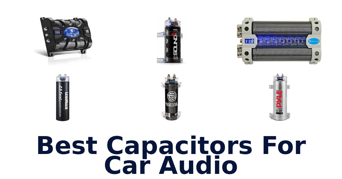Best Capacitors For Car Audio