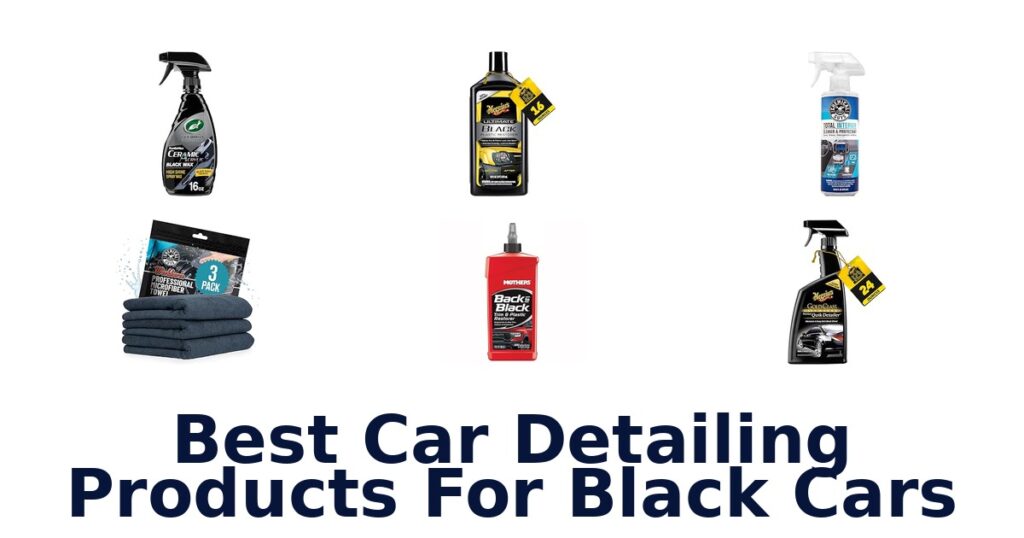Best Car Detailing Products For Black Cars