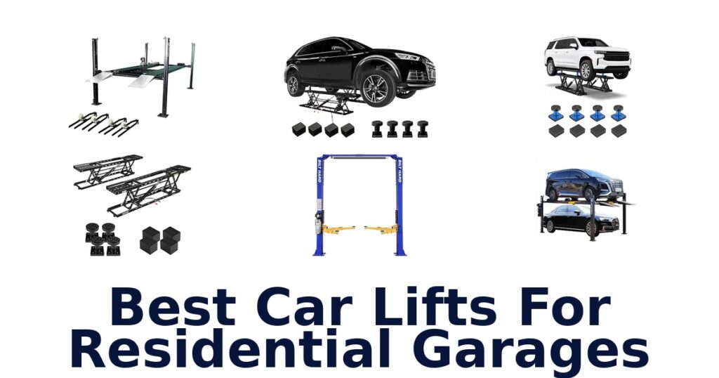 Best Car Lifts For Residential Garages