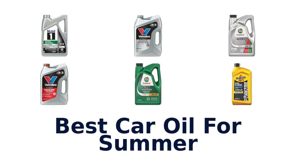 Best Car Oil For Summer