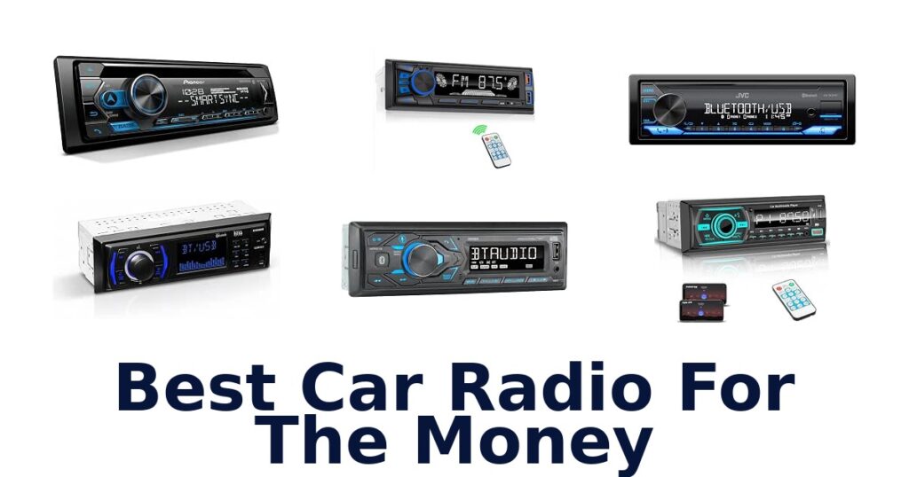 Best Car Radio For The Money
