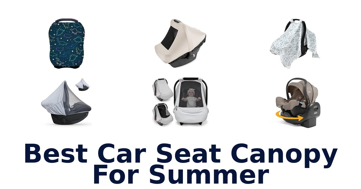 Best Car Seat Canopy For Summer