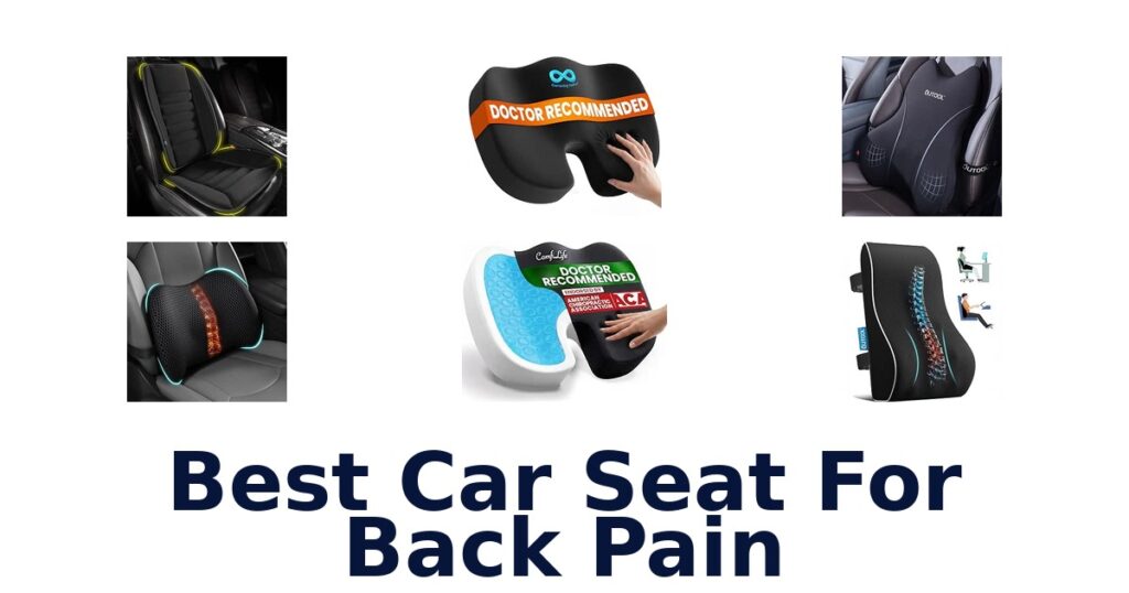 Best Car Seat For Back Pain
