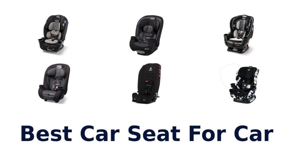 Best Car Seat For Car