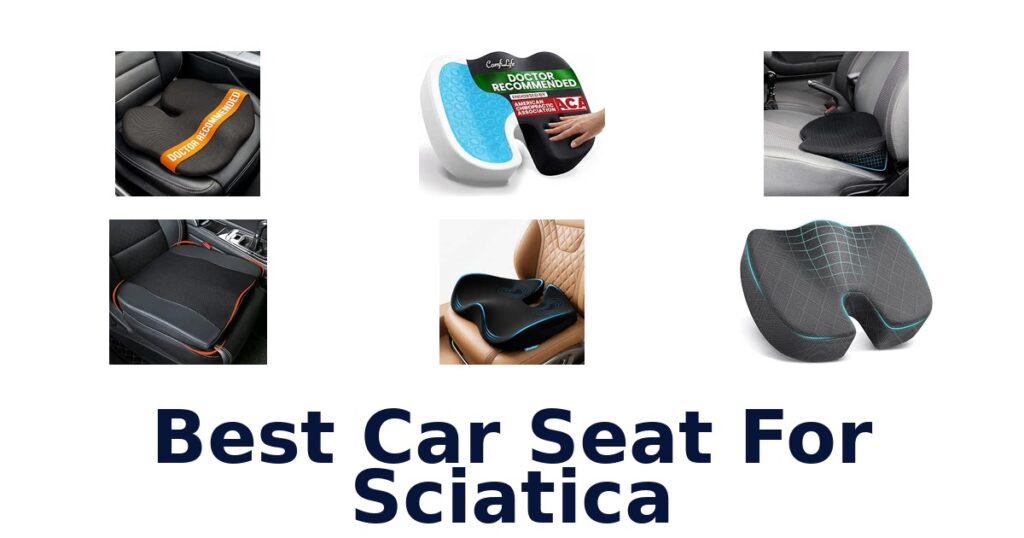 Best Car Seat For Sciatica