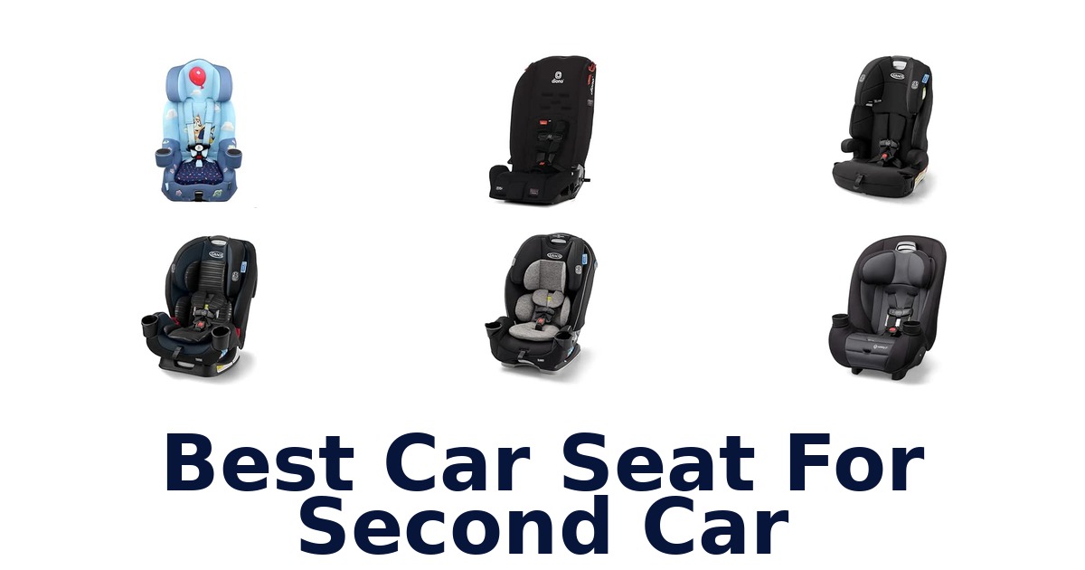 Best Car Seat For Second Car