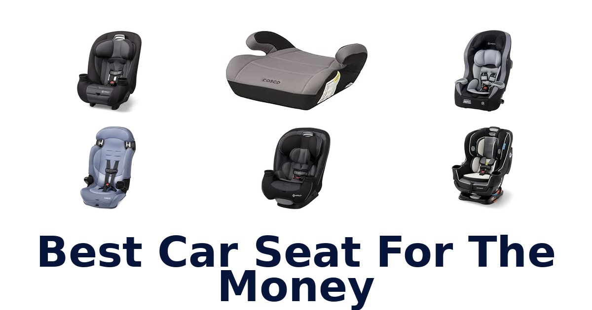 Best Car Seat For The Money