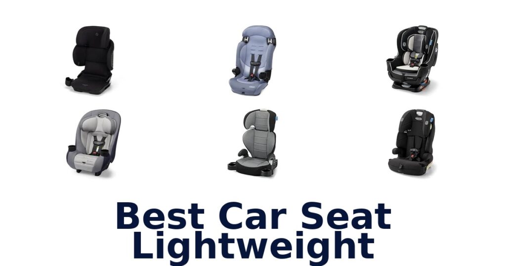 Best Car Seat Lightweight