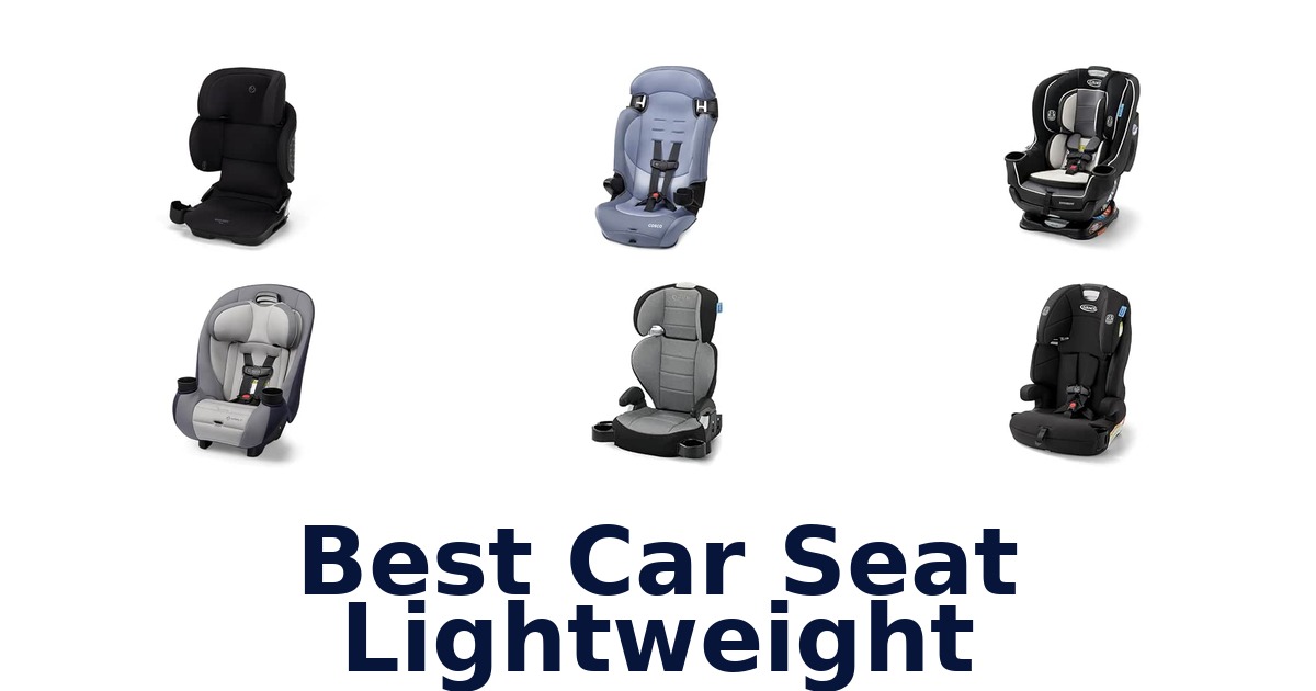 Best Car Seat Lightweight