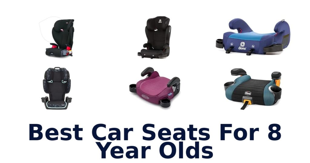 Best Car Seats For 8 Year Olds