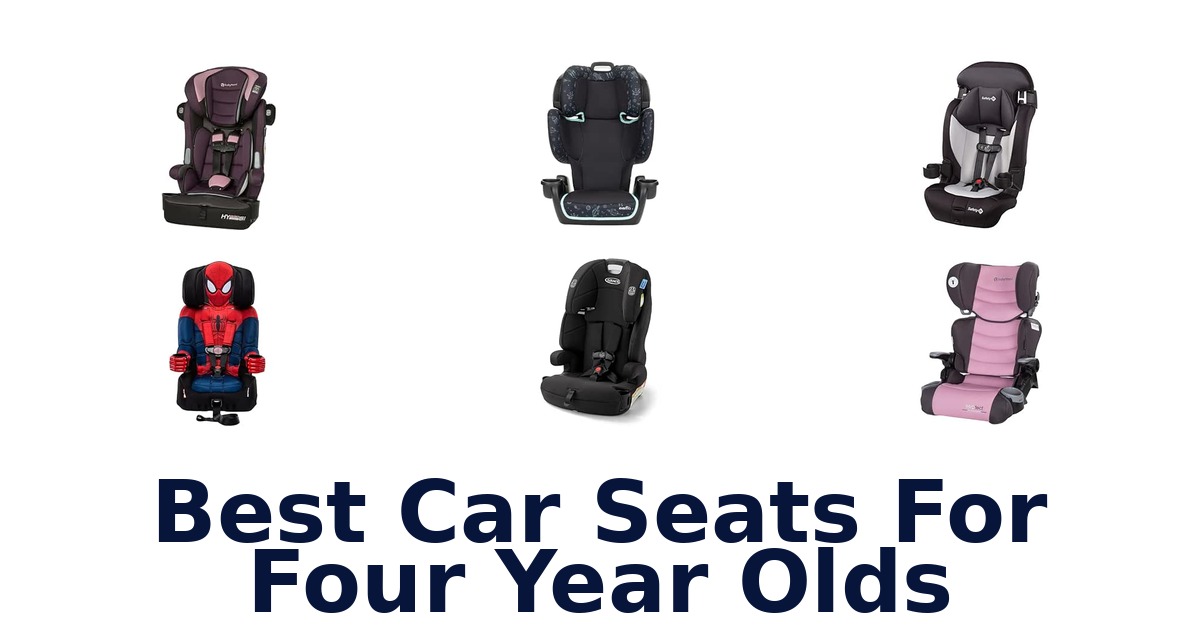 Best Car Seats For Four Year Olds