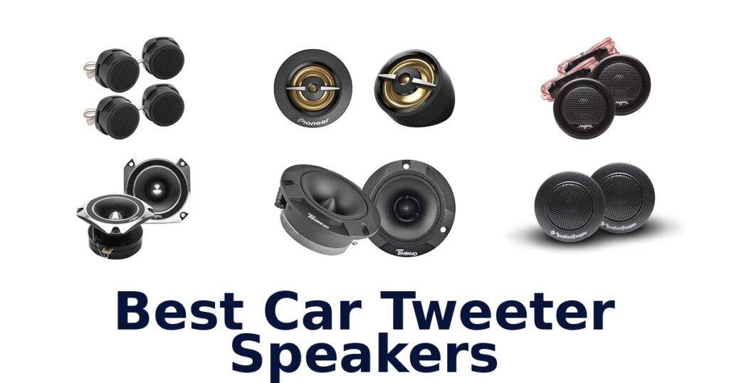 Best Car Tweeter Speakers