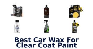 Best Car Wax For Clear Coat Paint