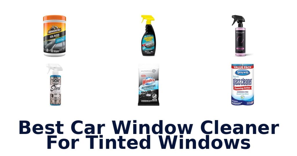 Best Car Window Cleaner For Tinted Windows