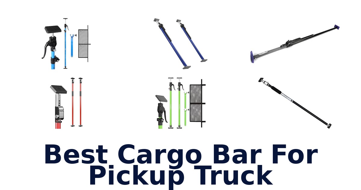 Best Cargo Bar For Pickup Truck