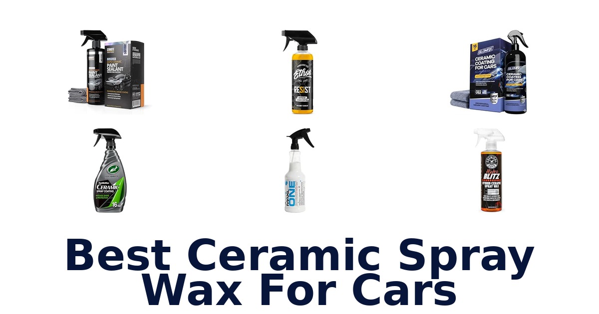 Best Ceramic Spray Wax For Cars