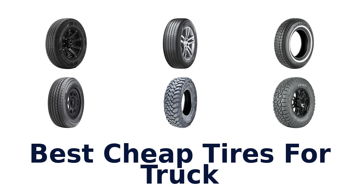 Best Cheap Tires For Truck