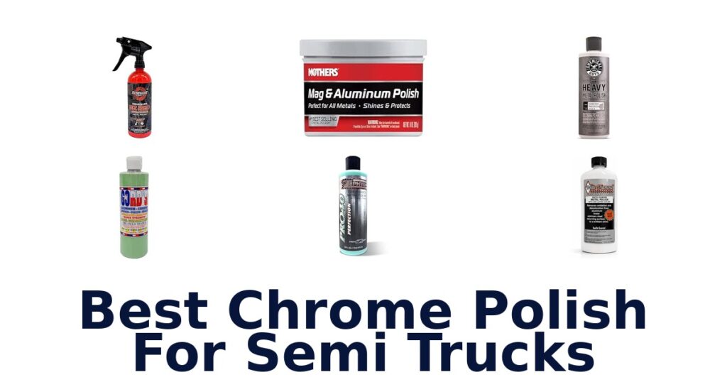 Best Chrome Polish For Semi Trucks