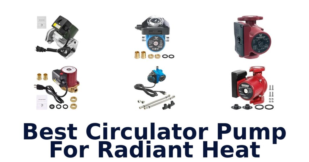 Best Circulator Pump For Radiant Heat