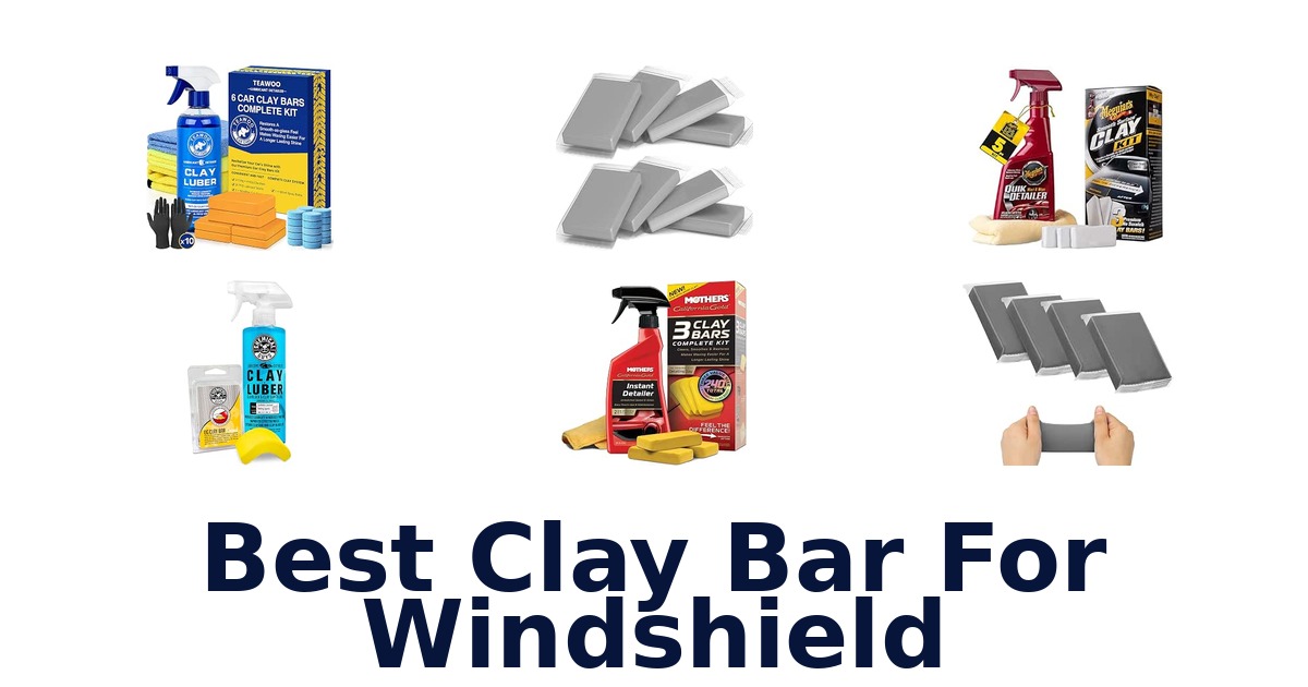 Best Clay Bar For Windshield