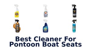 Best Cleaner For Pontoon Boat Seats
