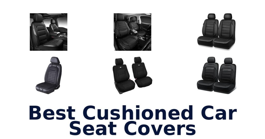Best Cushioned Car Seat Covers