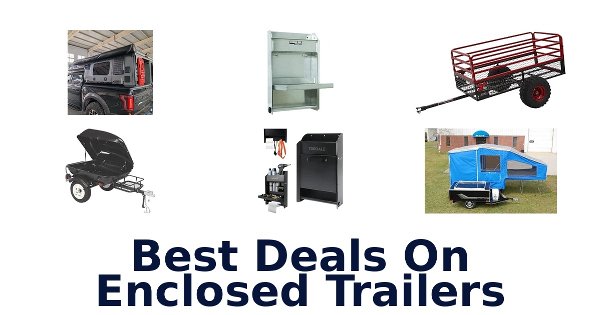 Best Deals On Enclosed Trailers