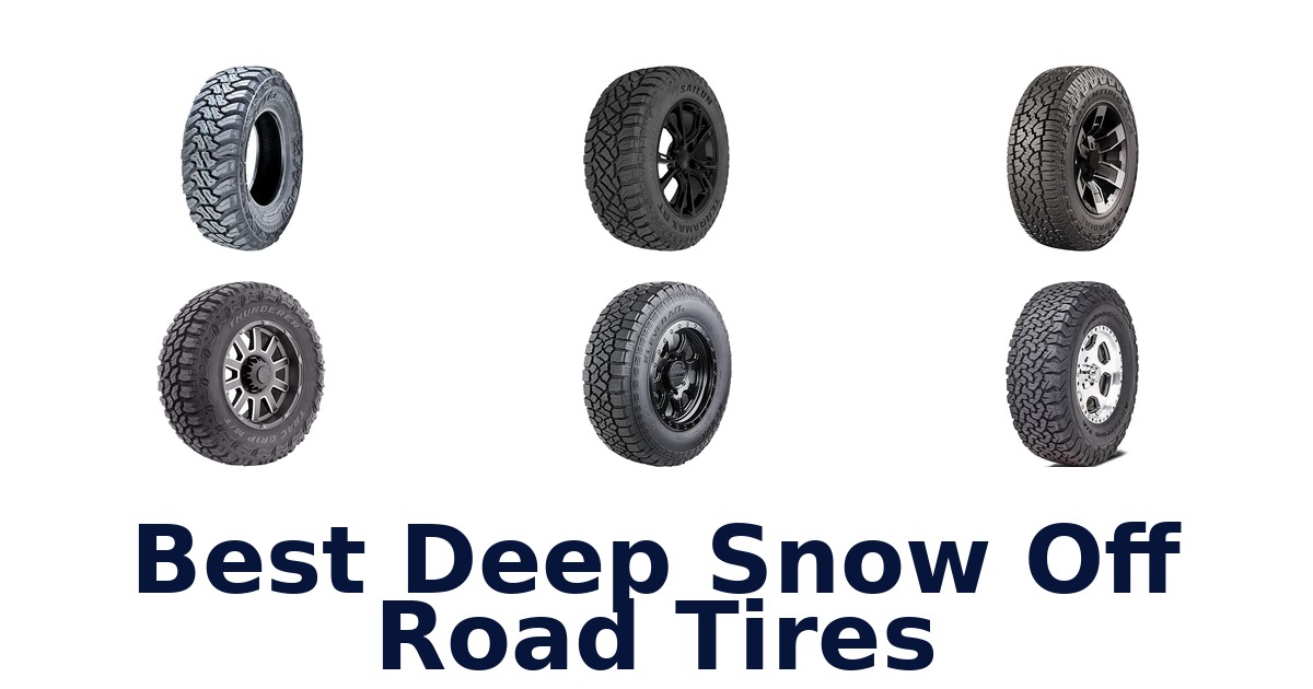 Best Deep Snow Off Road Tires