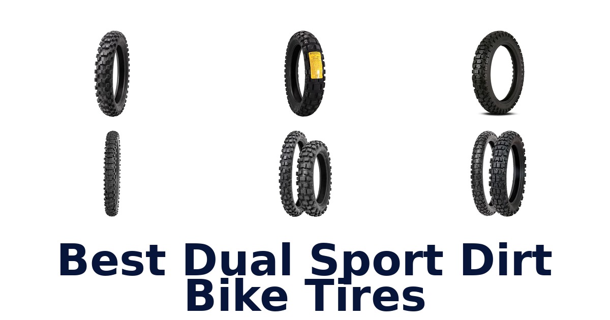 Best Dual Sport Dirt Bike Tires
