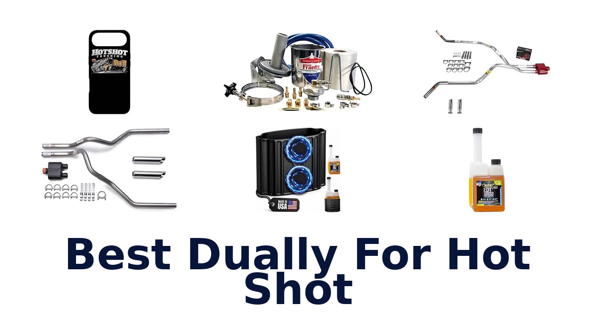 Best Dually For Hot Shot