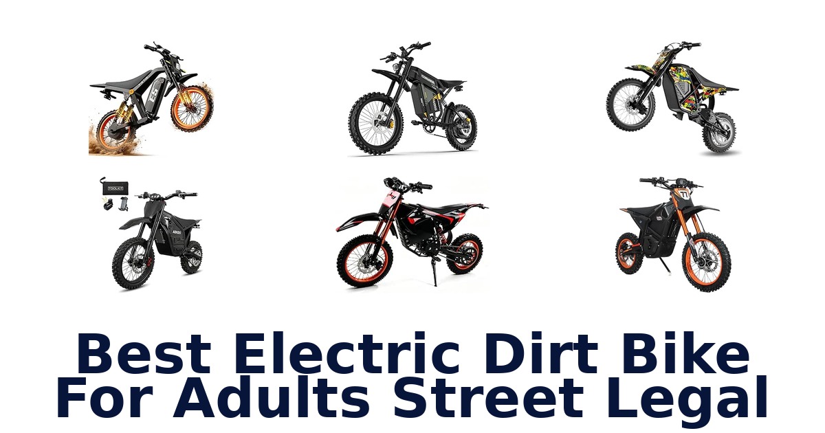 Best Electric Dirt Bike For Adults Street Legal