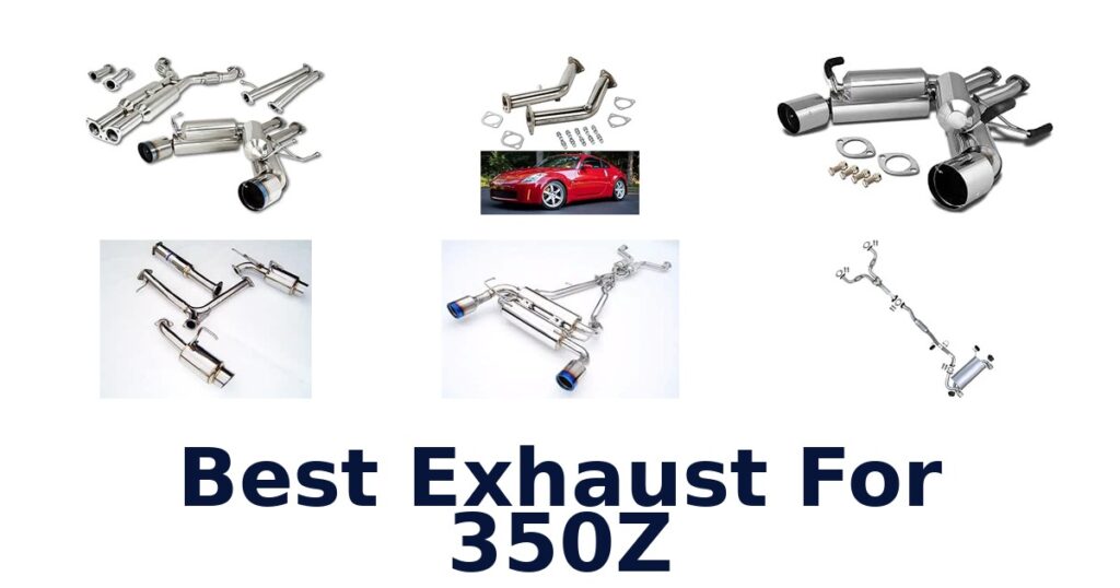 Best Exhaust For 350Z