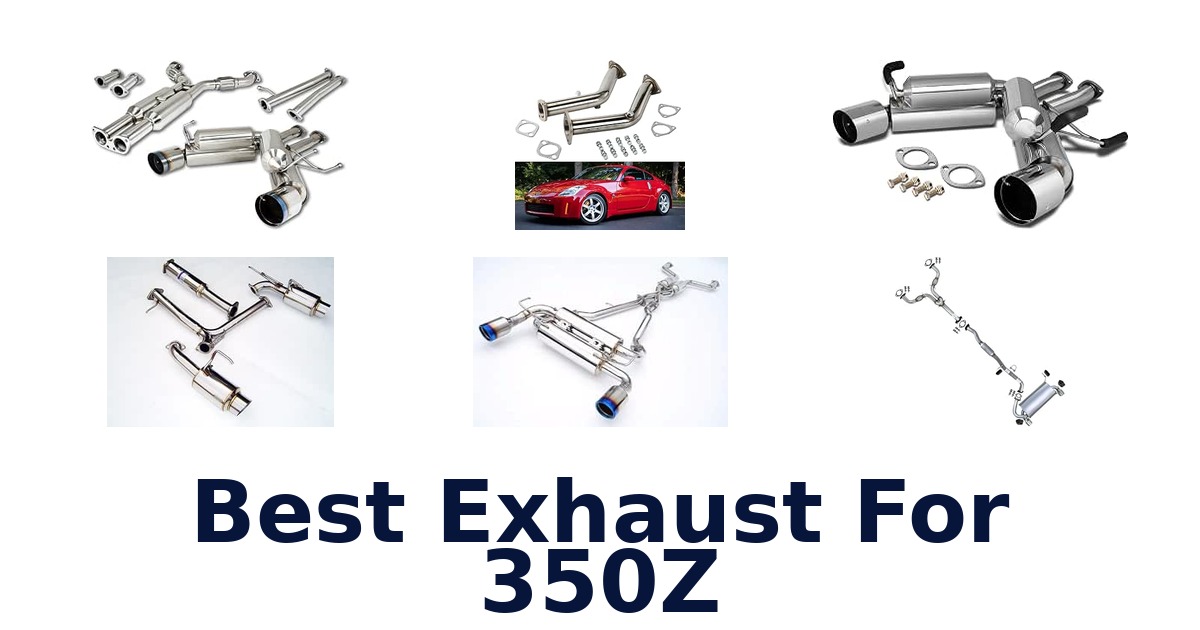 Best Exhaust For 350Z